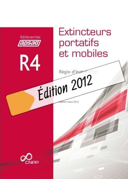 Référentiel APSAD R4 Extincteurs portatifs et mobiles - Édition 2012