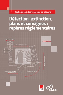 Détection, extinction, plans et consignes : repères réglementaires